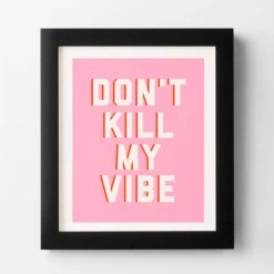 Don't Kill My Vibe